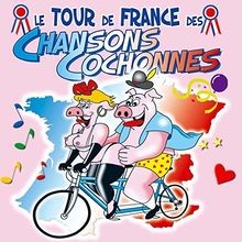 Tour De France Des Chansons Cochonnes Von Multi-Artistes | CD | Zustand Neu-image