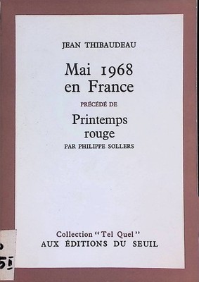Mai 1968 en France, précédé de Printemps Rouge par Philippe Sollers. Collection 