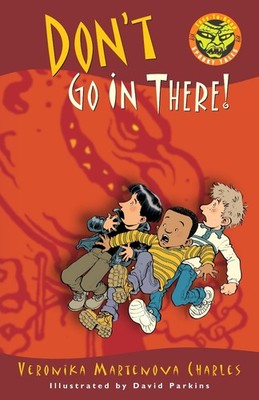 Don't Go In There! by Veronika Martenova Charles (English) Paperback Book