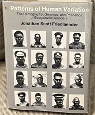 Jonathan Scott Friedlaender / PATTERNS OF HUMAN VARIATION THE DEMOGRAPHY 1st ed