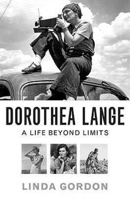 Dorothea Lange: A Life Beyond Limits by Linda Gordon: Used