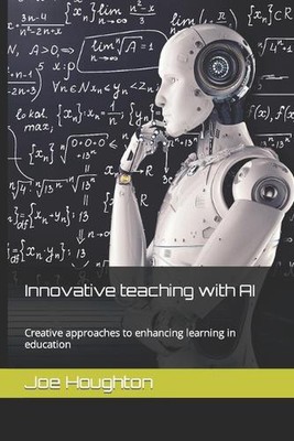 Innovative teaching with AI: Creative approaches to enhancing learning in educat