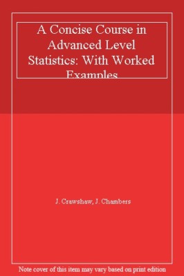 A Concise Course in Advanced Level Statistics: With Worked Exam | eBay