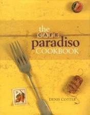 The Cafe Paradiso Cookbook by Cotter, Denis