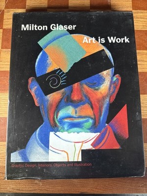 Art is Work: Graphic Design, Interiors, Objects and Illustrations by Glaser Used