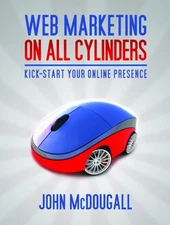 WEB MARKETING ON ALL CYLINDERS By John Mcdougall & Paul Gillin *Mint Condition*