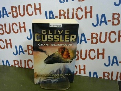 Das Geheimnis von Shangri La: Ein Fargo-Roman Cussler, Clive und Grant Blackwood