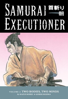 Samurai Executioner, Vol. 2: Two Bodies, Two Minds by Koike
