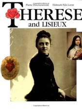 THERESE AND LISIEUX By Pierre Descouvemont & Helmuth Nils Loose - Hardcover NEW