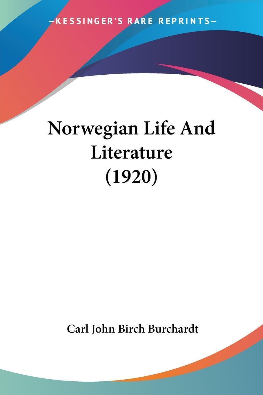 Thumbnail - Norwegian Life And Literature (1920) Carl John Birch Burchardt