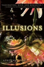 Illusions; Wings, 3 - 9780061668098, hardcover, Aprilynne Pike