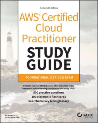 AWS Certified Cloud Practitioner Study Guide with 500 Practice Test Questions: