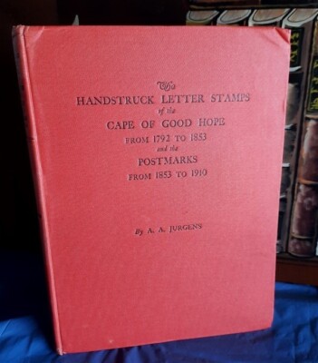 HANDSTRUCK LETTER STAMPS CAPE GOOD HOPE 1792-1853 POSTMARKS 1853-1910 AA JURGENS