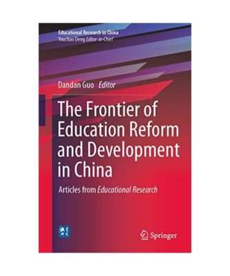 The Frontier of Education Reform and Development in China: Articles from Educati