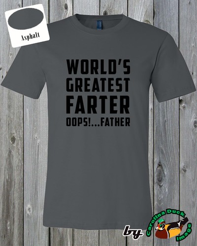 World Greatest Farter Oops Father Humor Funny Quality Soft T Shirt Birthday Gift - Picture 11 of 26
