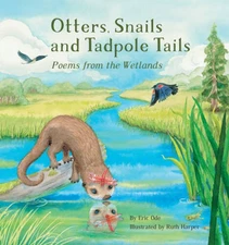 Otters, Snails and Tadpole Tails - Hardcover By Eric Ode - GOOD