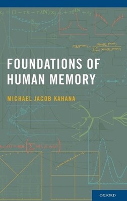 Foundations of Human Memory by Michael Jacob Kahana (English) Hardcover Book