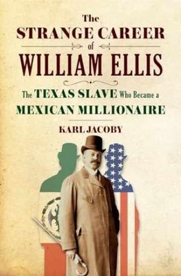 The Strange Career of William Ellis: - Hardcover, by Jacoby Karl - Very Good g