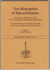 David P Jackson / Two biographies of Śākyaśrībhadra the eulogy 1st ed 1990