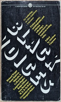 BLACK VOICES: AN ANTHOLOGY OF AFRO-AMERICAN LITERATURE By Abraham Chapman