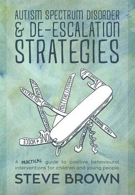 Autism Spectrum Disorder and De-escalation Strategies | Steve Brown | Englisch
