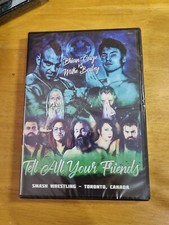 Tell All Your Friends . Toronto Canada - Smash Wrestling DVD