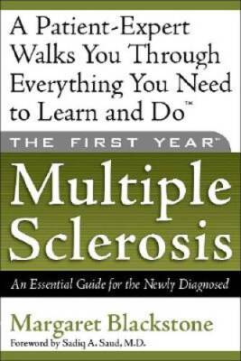 The First Year--Multiple Sclerosis: An Essential Guide for the New - VERY GOOD