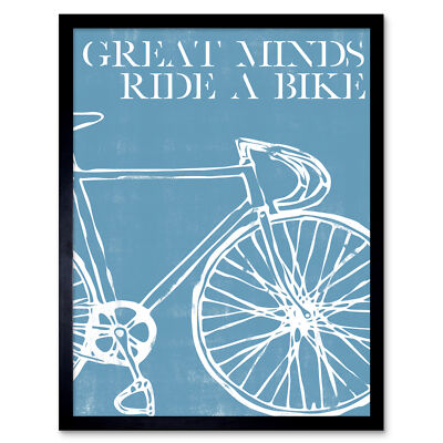 Great Minds Ride A Bike Framed Wall Art Print 9X7