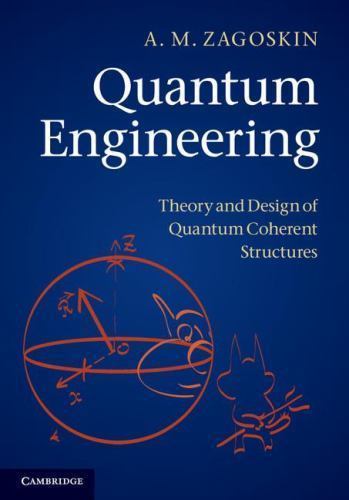 Quantum Engineering : Theory and Design of Quantum Coherent Structures ...