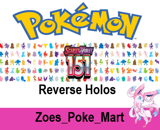 POKEMON 151 - REVERSE HOLO'S - SELECT YOUR OWN - POKEMON - MULTIBUY DISCOUNT