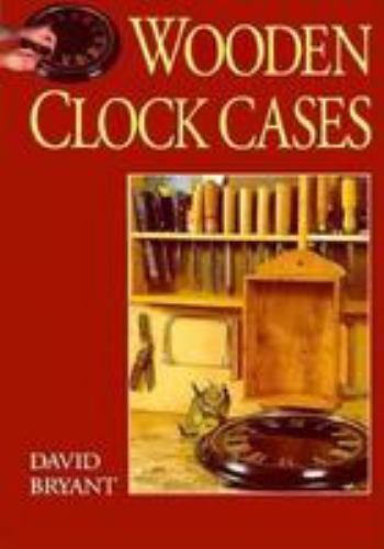 Wooden Clock Cases by Bryant, David