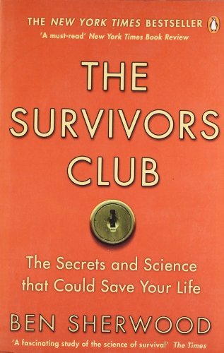 The Survivors Club: How To Survive Anything,Ben Sherwood