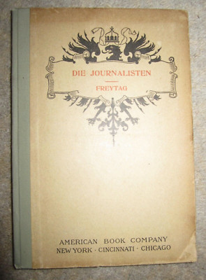 Vtg HC book, Die Journalisten by Gustav Freytag, trans J. Norton Johnson, 1897