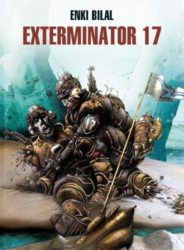 Exterminator 17 by Enki Bilal, Jean-Pierre Dionnet - 9781785867330