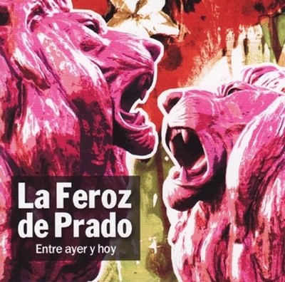 Audio Cd - Feroz De Prado (La) - Entre Ayer Y Hoy  - Lujuria -D- Neu