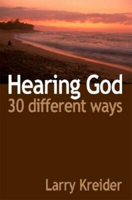 Hearing God 30 Different Ways: You can hear God's voice every day and it's: New