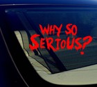 Why So Serious #2 Sticker Decal Joker Evil Body Window Car Red 7.5" (WSS#2red)