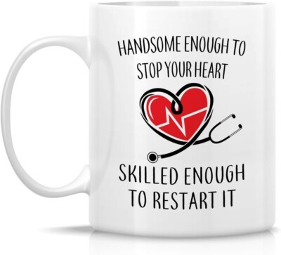 Handsome Nurse Mug   Stop Your Heart, Restart It Too, All in a Day s Work