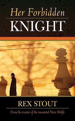 Her Forbidden Knight von Stout, Rex - Bild 1 von 1