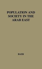 Population and Society in the Arab East. by Gabriel Baer (English) Hardcover Boo