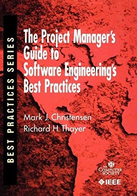 The Project Manager's Guide to Software Engineering Best Practic