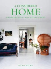 The Sustainable Home: Easy Ways to Live with Nature in Mind by Magntorn, Ida