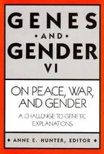 On Peace, War, and Gender: A Challenge to Genetic Explanations (Genes and - GOOD