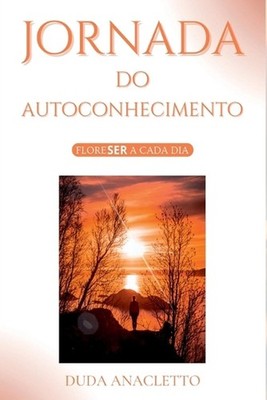 Jornada Do Autoconhecimento by Anacletto Duda (Portuguese) Paperback Book