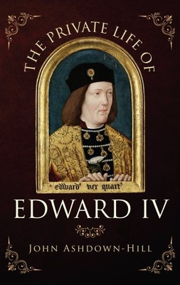 Privatleben Eduards IV., Taschenbuch von Ashdown-hill, John, brandneu, kostenloser Versand...