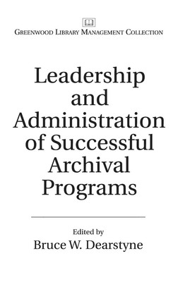 Bruce Dearstyne | Leadership and Administration of Successful Archival Programs