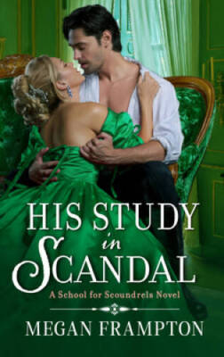 His Study in Scandal: A School for Scoundrels Novel (School for Sc - VERY GOOD