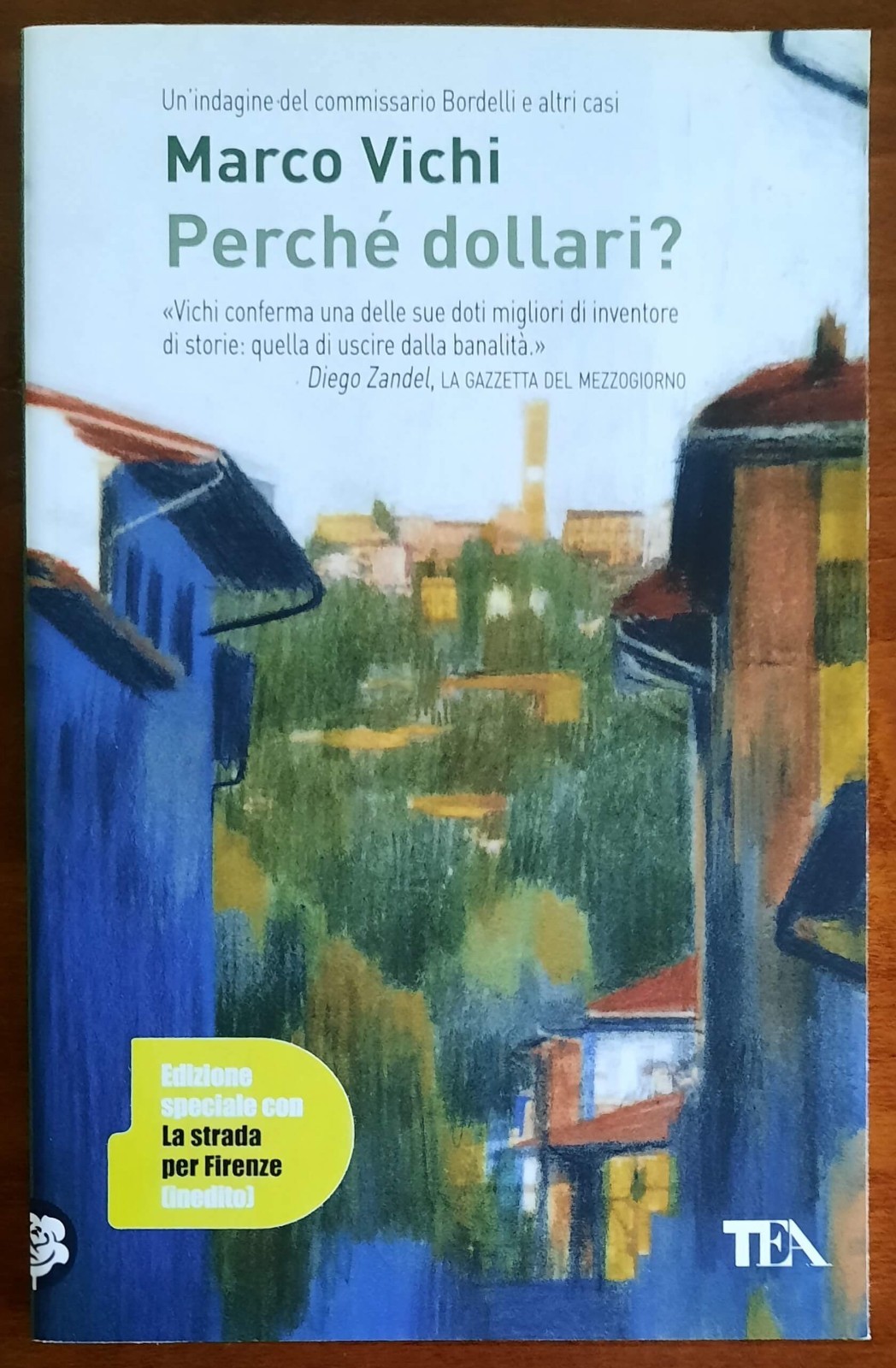Perchè dollari? - di Marco Vichi - Tea - 2011
