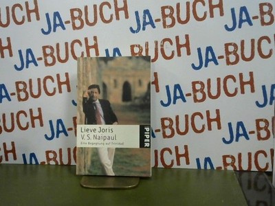 V. S. Naipaul : eine Begegnung auf Trinidad. Aus dem Niederländ. von Maurus Pach