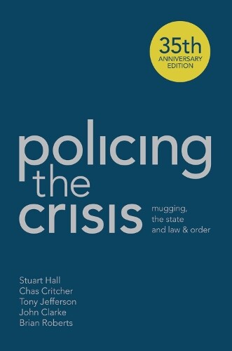 Thumbnail - John Clarke Stuart Hall Chas Critcher Brian Robert Policing The Cr